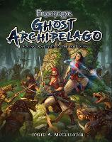 Frostgrave: Ghost Archipelago: Fantasy Wargames in the Lost Isles - Frostgrave: Ghost Archipelago (Hardback)