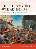 The Bar Kokhba War AD 132–136: The last Jewish revolt against Imperial Rome - Campaign (Paperback)