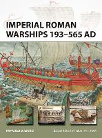Imperial Roman Warships 193-565 AD