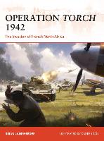 Operation Torch 1942: The invasion of French North Africa - Campaign (Paperback)