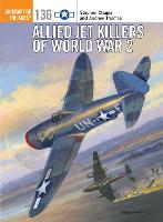 Allied Jet Killers of World War 2 - Aircraft of the Aces (Paperback)