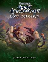 Frostgrave: Ghost Archipelago: Lost Colossus - Frostgrave: Ghost Archipelago (Paperback)