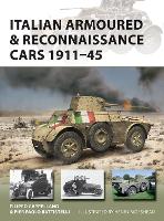 Italian Armoured & Reconnaissance Cars 1911–45 - New Vanguard (Paperback)
