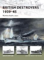 British Destroyers 1939-45: Wartime-built classes - New Vanguard (Paperback)