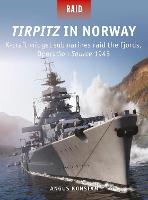 Tirpitz in Norway: X-craft midget submarines raid the fjords, Operation Source 1943 - Raid (Paperback)
