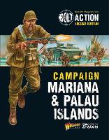 Bolt Action: Campaign: Mariana & Palau Islands - Bolt Action (Paperback)