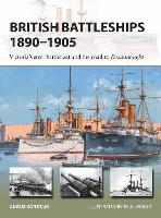 British Battleships 1890-1905: Victoria's steel battlefleet and the road to Dreadnought - New Vanguard (Paperback)