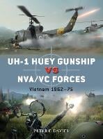 UH-1 Huey Gunship vs NVA/VC Forces: Vietnam 1962-75 - Duel (Paperback)