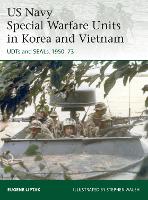 US Navy Special Warfare Units in Korea and Vietnam: UDTs and SEALs, 1950-73 - Elite (Paperback)