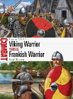 Viking Warrior vs Frankish Warrior: Francia 799-911 - Combat (Paperback)