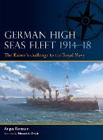 German High Seas Fleet 1914-18: The Kaiser's challenge to the Royal Navy - Fleet (Paperback)