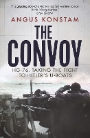 The Convoy: HG-76: Taking the Fight to Hitler's U-boats (Hardback)