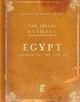 The Silver Bayonet: Egypt: Shadow of the Sphinx - The Silver Bayonet (Paperback)