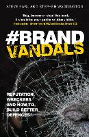 Brand Vandals: Reputation Wreckers and How to Build Better Defences (Paperback)