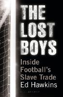 The Lost Boys: Inside Football's Slave Trade (Hardback)