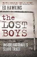 The Lost Boys: Inside Football's Slave Trade (Paperback)