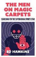 The Men on Magic Carpets: Searching for the Superhuman Sports Star (Paperback)