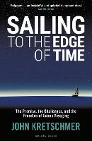 Sailing to the Edge of Time: The Promise, the Challenges, and the Freedom of Ocean Voyaging (Paperback)