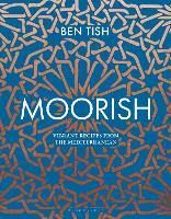 Moorish: Vibrant recipes from the Mediterranean (Hardback)