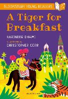A Tiger for Breakfast: A Bloomsbury Young Reader - Bloomsbury Young Readers (Paperback)