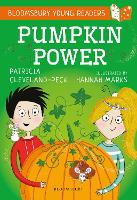Pumpkin Power: A Bloomsbury Young Reader - Bloomsbury Young Readers (Paperback)