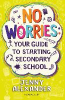 No Worries: Your Guide to Starting Secondary School