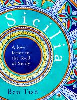 Sicilia: A love letter to the food of Sicily (Hardback)