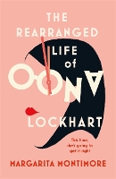 The Rearranged Life of Oona Lockhart (Hardback)
