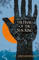 The Hand of the Sun King - Pact and Pattern (Hardback)