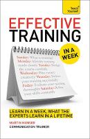 Deliver Great Training Courses In A Week: Lead An Outstanding Training Course In Seven Simple Steps (Paperback)