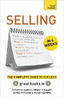 Selling in 4 Weeks: The Complete Guide to Success: Teach Yourself (Paperback)