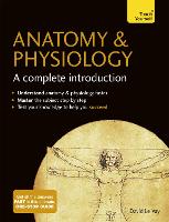 Anatomy & Physiology: A Complete Introduction: Teach Yourself (Paperback)