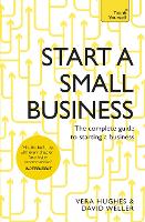Start a Small Business: The complete guide to starting a business (Paperback)