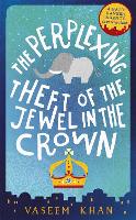 The Perplexing Theft of the Jewel in the Crown: Baby Ganesh Agency Book 2 - Baby Ganesh series (Paperback)