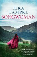 Songwoman: a stunning historical novel from the acclaimed author of 'Skin' (Paperback)