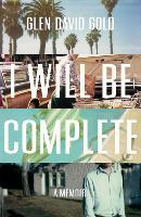 I Will Be Complete: A Memoir (Hardback)