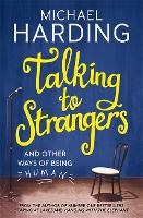 Talking to Strangers: And other ways of being human (Paperback)