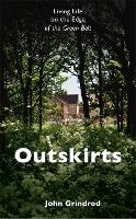 Outskirts: Living Life on the Edge of the Green Belt (Hardback)