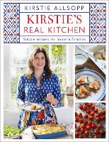 Kirstie's Real Kitchen: Simple recipes for modern families (Hardback)