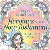 Heroines Of The New Testament Coloring Book (Paperback)