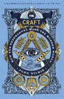 The Craft: How the Freemasons Made the Modern World (Paperback)