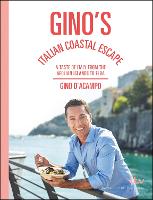 Gino's Italian Coastal Escape: A Taste of Italy from the Aeolian Islands to Elba (Hardback)