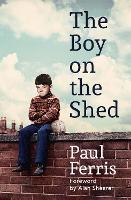 The Boy on the Shed (Hardback)