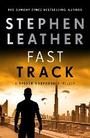 Fast Track: The 18th Spider Shepherd Thriller - The Spider Shepherd Thrillers (Hardback)