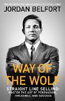 Way of the Wolf: Straight line selling: Master the art of persuasion, influence, and success (Paperback)