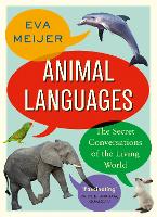 Animal Languages: The secret conversations of the living world (Paperback)