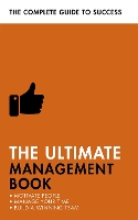 The Ultimate Management Book: Motivate People, Manage Your Time, Build a Winning Team (Paperback)