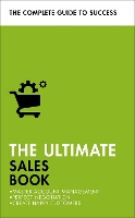 The Ultimate Sales Book: Master Account Management, Perfect Negotiation, Create Happy Customers (Paperback)