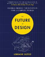 The Future of Design: Global Product Innovation for a Complex World (Paperback)