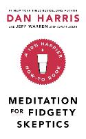 Meditation For Fidgety Skeptics: A 10% Happier How-To Book (Paperback)